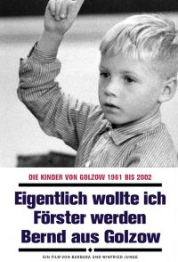 Eigentlich wollte ich Förster werden - Bernd aus Golzow