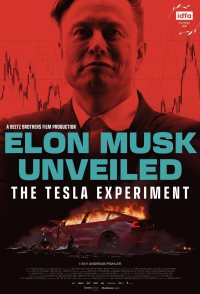 Elon Musk Unveiled: The Tesla Experiment