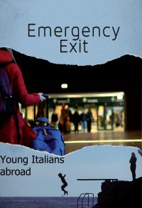 Emergency Exit: Young Italians Abroad