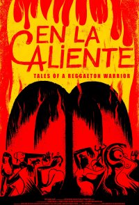 En La Caliente: Tales of A Reggaeton Warrior