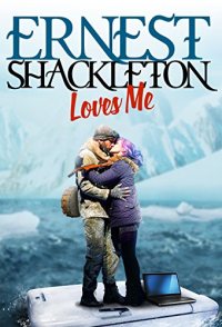 Ernest Shackleton Loves Me
