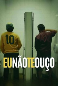 Eu Não Te Ouço