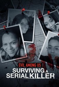 Evil Among Us: Surviving a Serial Killer