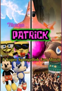 Famous Patrick (A Super SpongeBob Fan Movie)