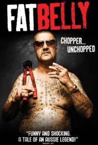 Fatbelly: Chopper Unchopped