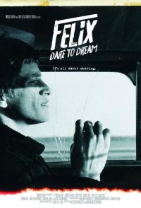Felix, dare to dream