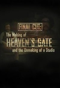 Final Cut: The Making and Unmaking of Heaven's Gate