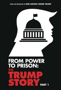 From Power to Prison: The Trump Story, Part I