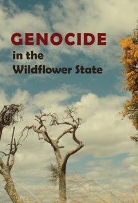 Genocide in the Wildflower State