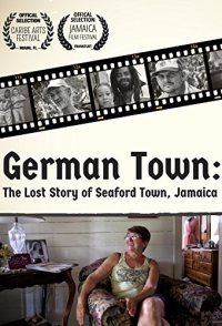 German Town: The Lost Story of Seaford Town Jamaica