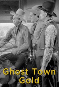 Ghost Town Gold