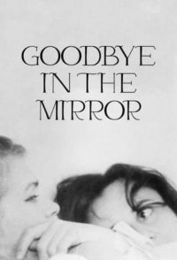Goodbye in the Mirror