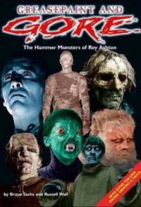Greasepaint and Gore, Part 2: The Hammer Monsters of Roy Ashton