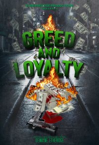 Greed and Loyalty