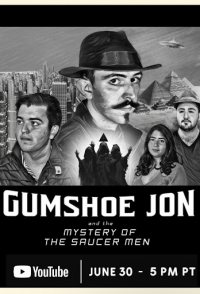 Gumshoe Jon and the Mystery of the Saucer Men - The Even Bett...