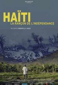 Haïti, la rançon de l'indépendance