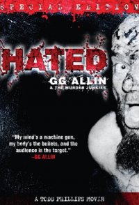 Hated: GG Allin & the Murder Junkies
