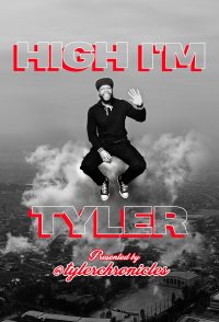 High I'm Tyler Presented by Tyler Chronicles