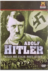 Hitler and Stalin: Roots of Evil