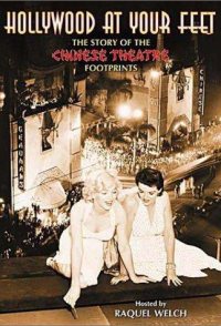 Hollywood at Your Feet: The Story of the Chinese Theatre Foot...