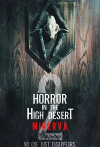 Horror in the High Desert 2: Minerva