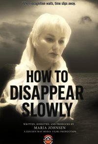 How to Disappear Slowly
