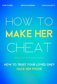 How to Make Her Leave