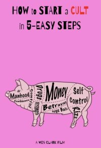 How to Start a Cult in 5-Easy Steps