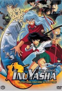 Inuyasha the Movie: Affections Touching Across Time