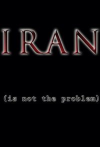 Iran Is Not the Problem