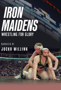 Iron Maidens - Wrestling for Glory