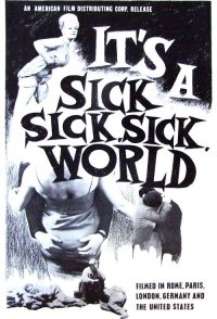 It's a Sick, Sick, Sick World