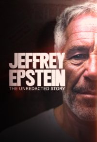 Jeffrey Epstein: The Unredacted Story