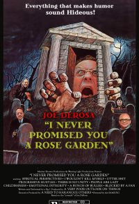 Joe DeRosa: I Never Promised You a Rose Garden