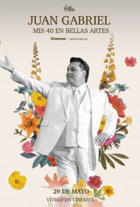 Juan Gabriel - Mis 40 en Bellas Artes