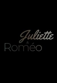 Juliette & Roméo