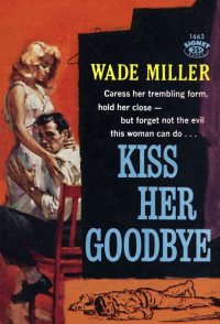 Kiss Her Goodbye