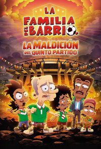 La Familia del Barrio: La Maldición del Quinto Partido