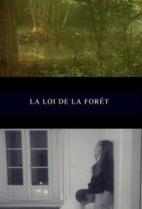 La loi de la forêt