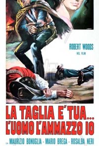 La taglia è tua... l'uomo l'ammazzo io