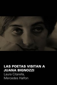 Las Poetas vistan a Juana Bignozzi