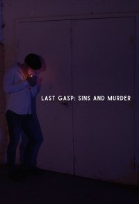 Last Gasp: Sins and Murder