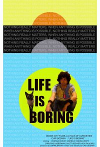 Life Is Boring