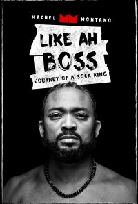 Like Ah Boss: Journey of A Soca King