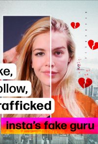 Like, Follow, Trafficked: Insta's Fake Guru