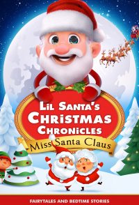 Lil Santa's Christmas Chronicles: Miss Santa Claus