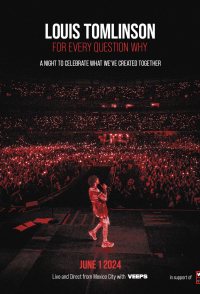 Louis Tomlinson: For Every Question Why - Live and Direct fro...