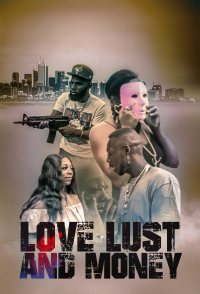 Love Lust and Money