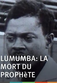 Lumumba: Death of a Prophet