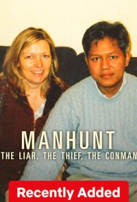 Manhunt: the liar, the thief, the conman